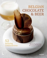 Belgian Chocolate & Beer: 50 Amazing Combinations 9020978616 Book Cover