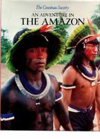 ADVENTURE IN THE AMAZON, AN (The Cousteau Society) 0671770713 Book Cover