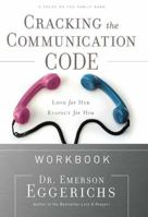 Cracking the Communication Code Workbook: The Secret to Speaking Your Mate's Language 078522842X Book Cover