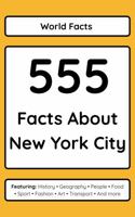 555 Facts About New York City (Read Responsibly: World Facts) 1923654012 Book Cover