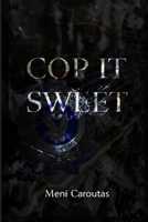 Cop It Sweet 108075086X Book Cover