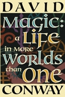 Magic: A Life In More Worlds Than One 1913023079 Book Cover