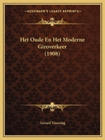 Het Oude En Het Moderne Giroverkeer (1908) 1168391768 Book Cover