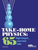 Take-Home Physics: 65 High-Impact, Low-Cost Labs 1935155059 Book Cover