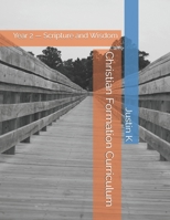 Christian Formation Curriculum: Year 2 — Scripture and Wisdom (Christian Formation - 4 Year Curriculum) B0HCY1B2K6 Book Cover