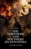 The Northern and Southern Jin Dynasties: A History of China 918999843X Book Cover