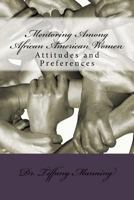 Mentoring Among African American Women: Attitudes and Preferences 1321351194 Book Cover