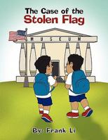 The Case of the Stolen Flag 1450015107 Book Cover