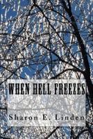 When Hell Freezes 154660474X Book Cover