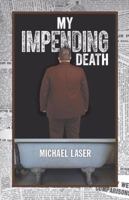 My Impending Death 1579624006 Book Cover