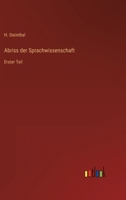 Abriss der Sprachwissenschaft: Erster Teil 3368219863 Book Cover