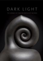 Dark Light: The Ceramics of Christine Nofchissey McHorse 1934491381 Book Cover