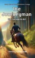 The Journeyman: The Courage to Act 1958392081 Book Cover
