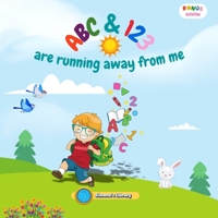 ABC & 123 ARE RUNNING AWAY FROM ME: ABC AND 123 BOOK WITH COLOURING PAGES B091F77WNQ Book Cover