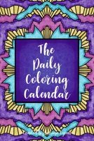 The Daily Coloring Calendar 1710092688 Book Cover