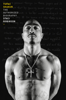 Tupac Shakur: The Authorized Biography 1524761052 Book Cover