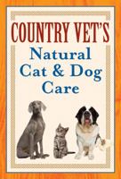 Country Vet's Natural Cat & Dog Care 145083549X Book Cover