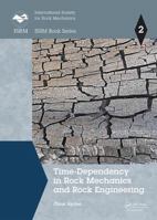 Time-Dependency in Rock Mechanics and Rock Engineering 1138028630 Book Cover
