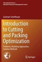 Introduction to Cutting and Packing Optimization: Problems, Modeling Approaches, Solution Methods 3319877852 Book Cover
