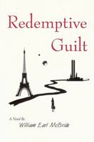 Redemptive Guilt 0984907904 Book Cover