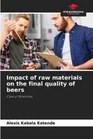 Impact of raw materials on the final quality of beers 6204086561 Book Cover
