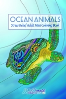 Ocean Animals: Stress Relief Adult Mini Coloring Book 153487951X Book Cover
