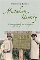 Mistaken Identity: Surviving Tragedy and Misdiagnosis 1412041244 Book Cover