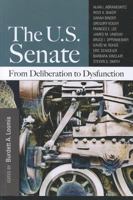 The U.S. Senate: From Deliberation to Dysfunction 1608717275 Book Cover