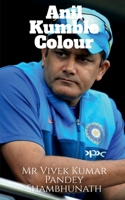 Anil Kumble Colour B09NL3QZRM Book Cover