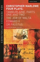 Four Plays: Tamburlaine, Parts 1-2/The Jew of Malta/Edward II/Dr Faustus 1408149494 Book Cover