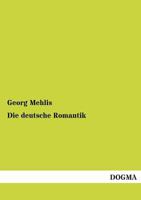 Die Deutsche Romantik 1010408992 Book Cover