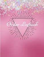 Order Logbook: Daily Log Book for Small Businesses, Customer Order Tracker. 1716116600 Book Cover