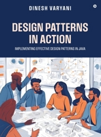 Design Patterns in Action: Implementing Effective Design Patterns in Java B0F334ZBJD Book Cover