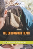 THE CLOCKWORK HEART B0GCN58F7G Book Cover