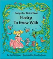 Songs for Keira Bean: Poetry to Grow With 1425149928 Book Cover