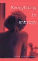 Everything is Entropy 9358313587 Book Cover