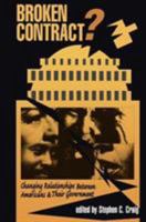 Broken Contract?: Changing Relationships Between Americans and Their Government (Transforming American Politics) 0813322634 Book Cover