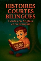 Histoires Courtes Bilingues: Contes en Anglais et en Français (French Edition) B0F86L2LRB Book Cover