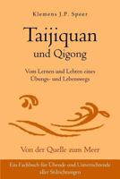 Taijiquan Und Qigong: Vom Lernen Und Lehren Eines �bungs- Und Lebenswegs 3945430682 Book Cover