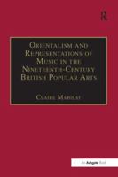 Orientalism and Representations of Music in the Nineteenth-Century British Popular Arts 1138276057 Book Cover