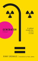 GENERATOR: A Novel 1639640711 Book Cover