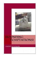 Hounding Temptations! 1533099855 Book Cover