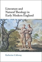 Literature and Natural Theology in Early Modern England 1009415263 Book Cover