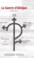 La Guerre d'Abidjan: T�moignage d'un Survivant 1803691921 Book Cover