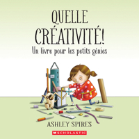 Quelle Créativité! Un Livre Pour Les Petits Génies 1039706193 Book Cover