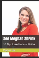 See Meghan Shrink B08NYJFRW6 Book Cover