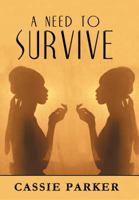 A Need to Survive 1477148833 Book Cover