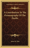 A Contribution To The Oceanography Of The Pacific 0548286124 Book Cover