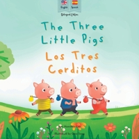 The Three Little Pigs Los Tres Cerditos: Bilingual Spanish & English book for children (Bilingual Spanish fairy tales) 1915963060 Book Cover