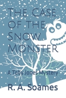 The Case of the Snow Monster: A Toby Jones Mystery B0BMZ9WGDP Book Cover